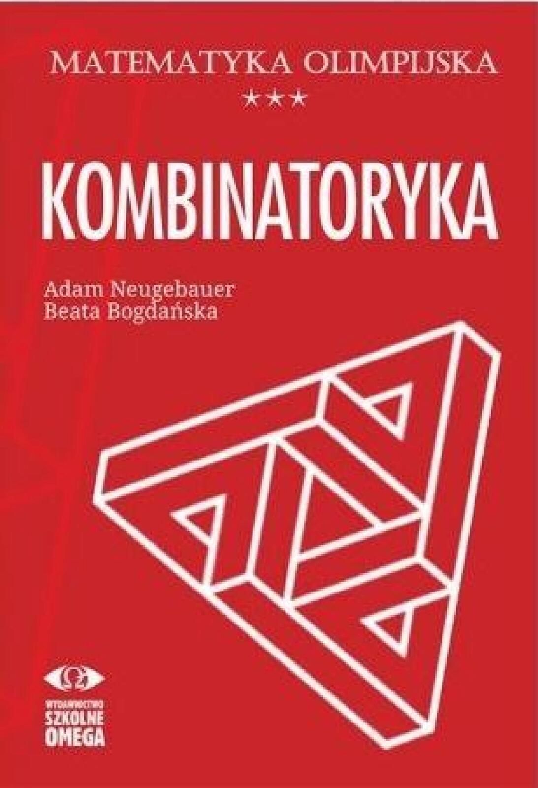 Matematyka olimpijska. Kombinatoryka Adam Neugebauer. Beata Bogdańska