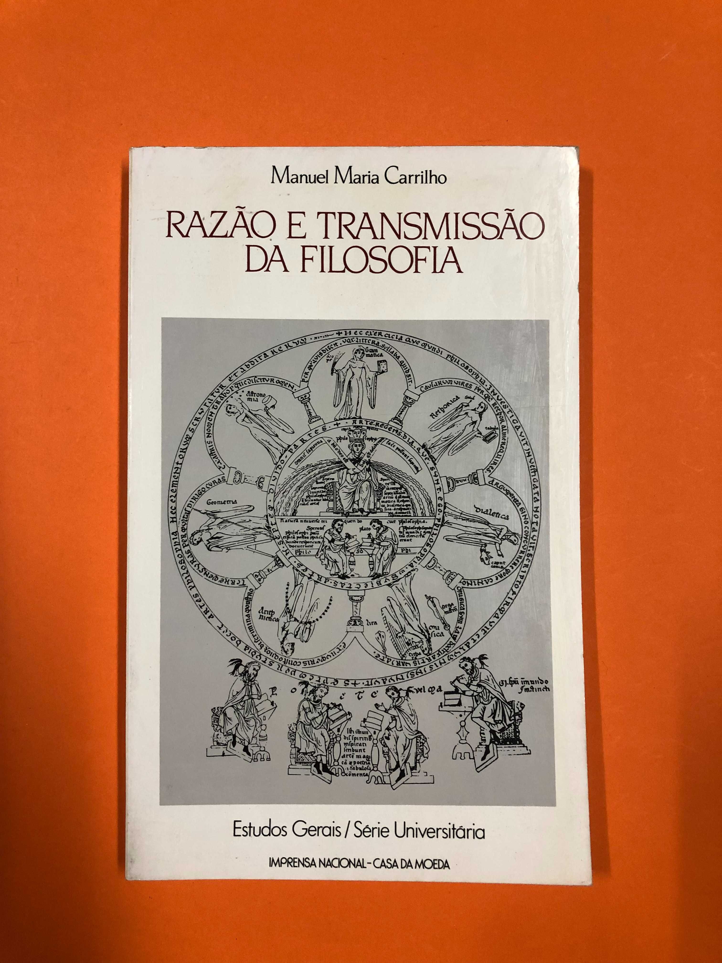 Razão e transmissão da filosofia - Manuel Maria Carrilho
