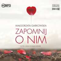 Zapomnij O Nim Audiobook, Małgorzata Garkowska