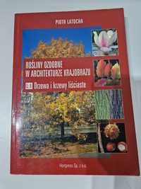 Rośliny ozdobne w architekturze krajobrazu cześć 4