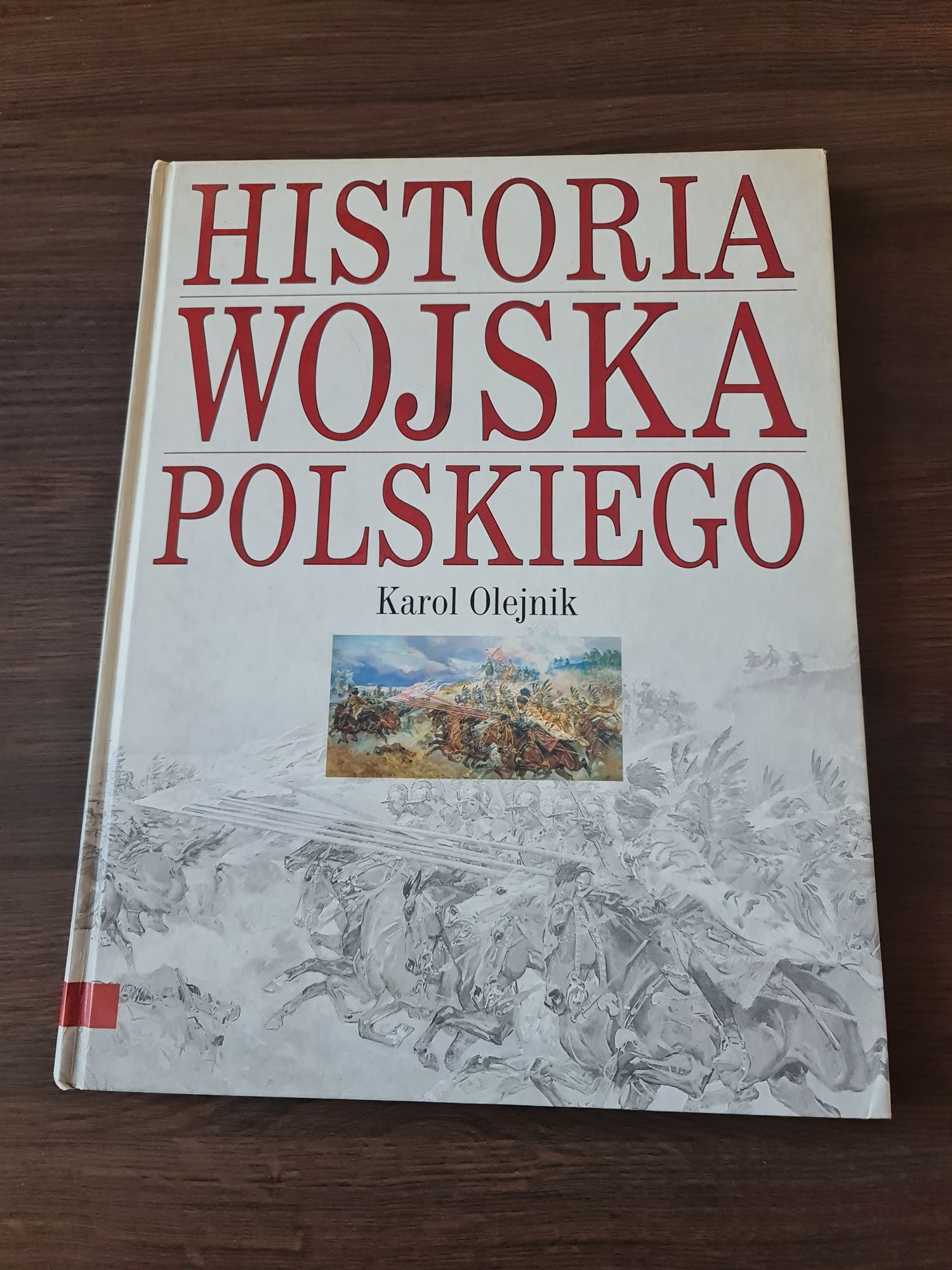 Album Hisoria Wojska Polskiego.  Karol Olejnik.