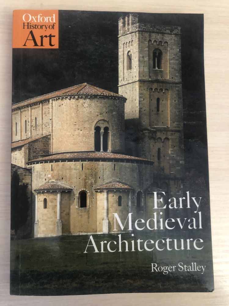 Early Medieval Architecture (Oxford History of Art)