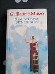 Kim byłbym bez ciebie Guillaume Musso