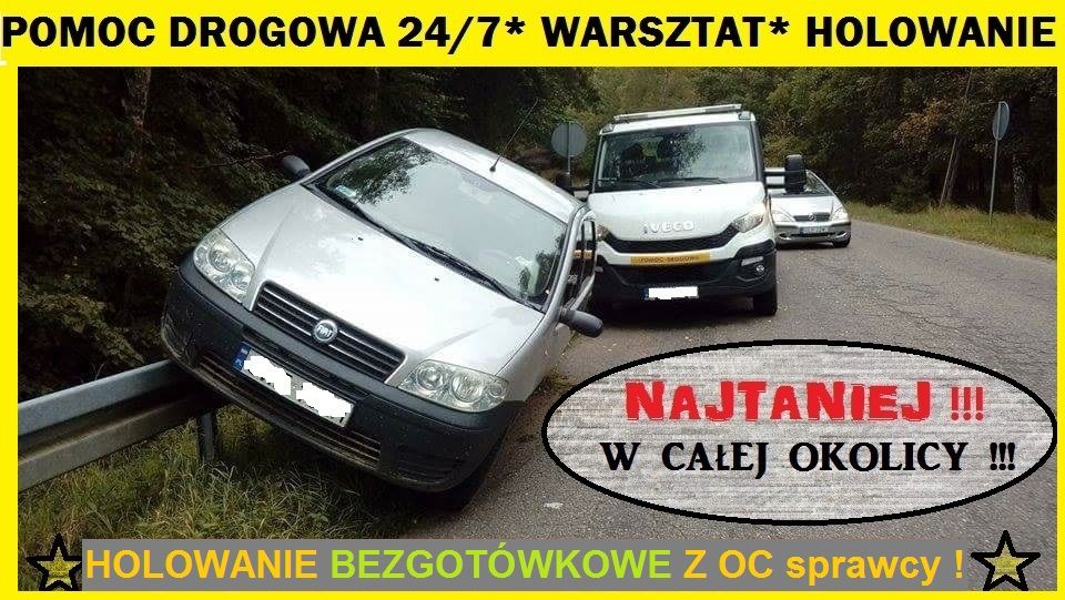 Pomoc Drogowa 24 H # Holowanie z OC # Laweta # WARSZTAT # - NAJTANIEJ