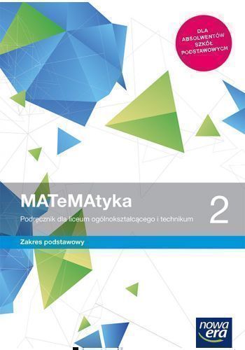 Matematyka 2 Lo Podręcznik Z. Podstawowy W. Babiański Nowa Era