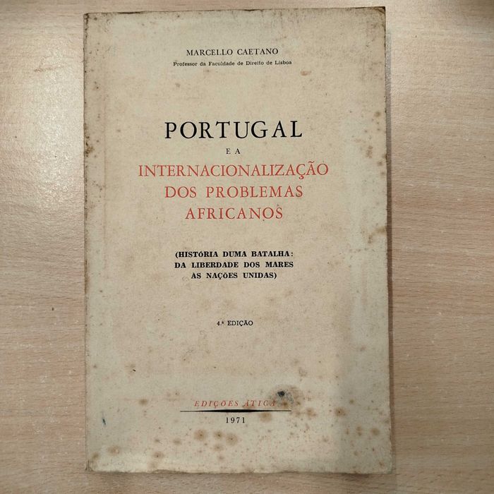Portugal e a Internacionalização dos problemas africanos - M. Caetano