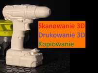 Druk 3D, Skan 3D, modelowanie 3D, kopiowanie, darmowa wycena Legionowo