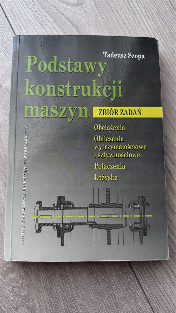 Podstawy Konstrukcji Maszyn Tadeusz Szopa podrecznik akademicki