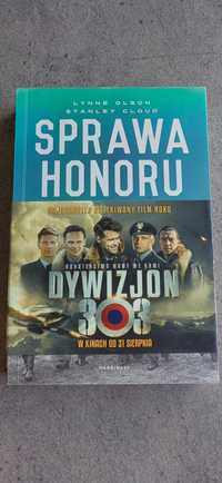 Sprawa honoru. Dywizjon 303 Kościuszkowski Lynne Olson Stanley Cloud