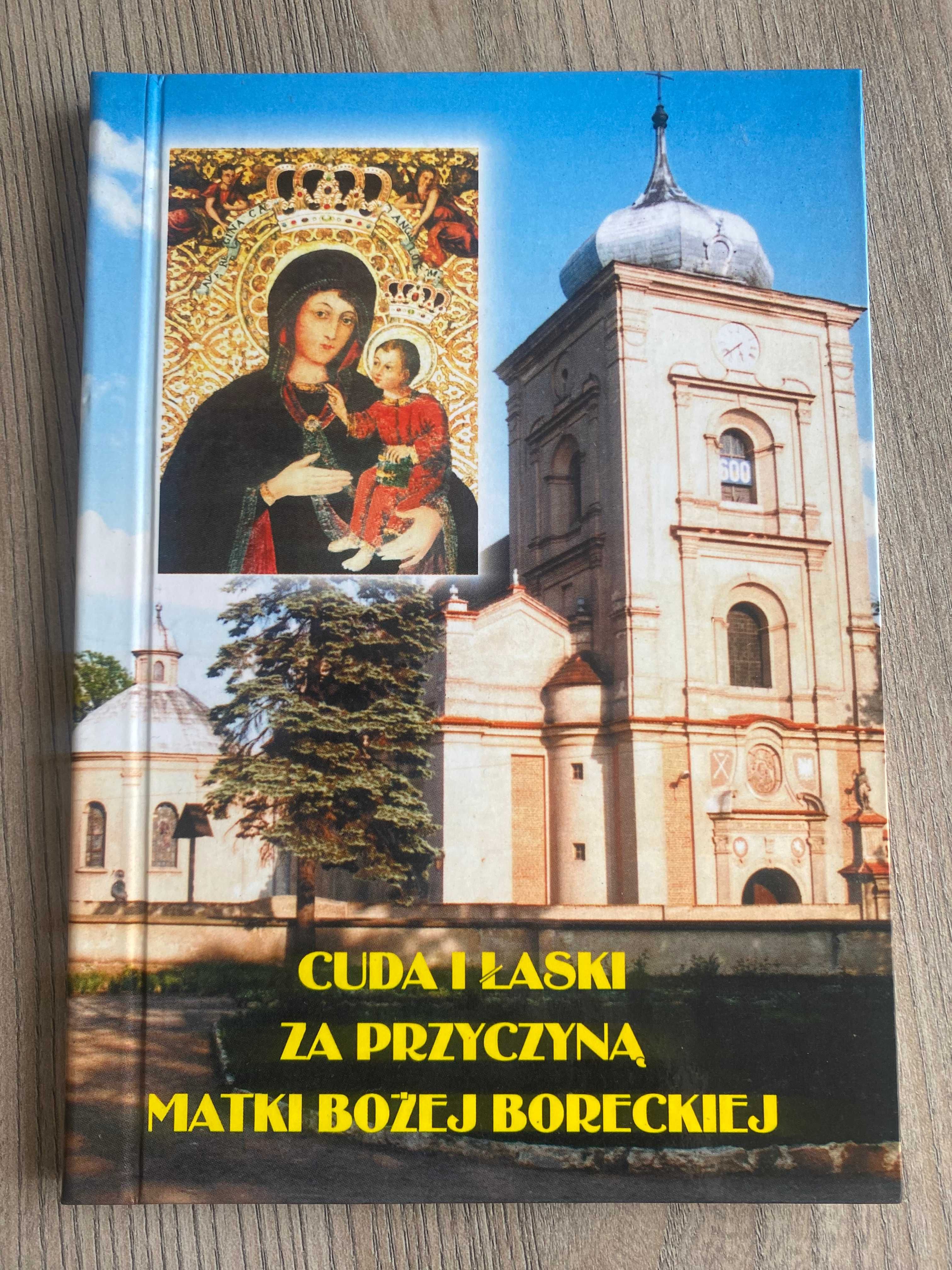 Cuda i łaski za przyczyną Matki Bożej Boreckiej Teresa Janicka