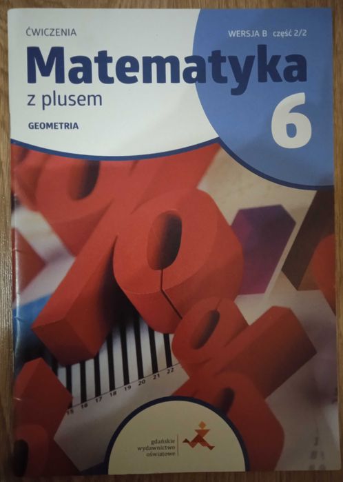 Matematyka z Plusem kl. 6 ĆWICZENIA B Geometria 2/2 GWO