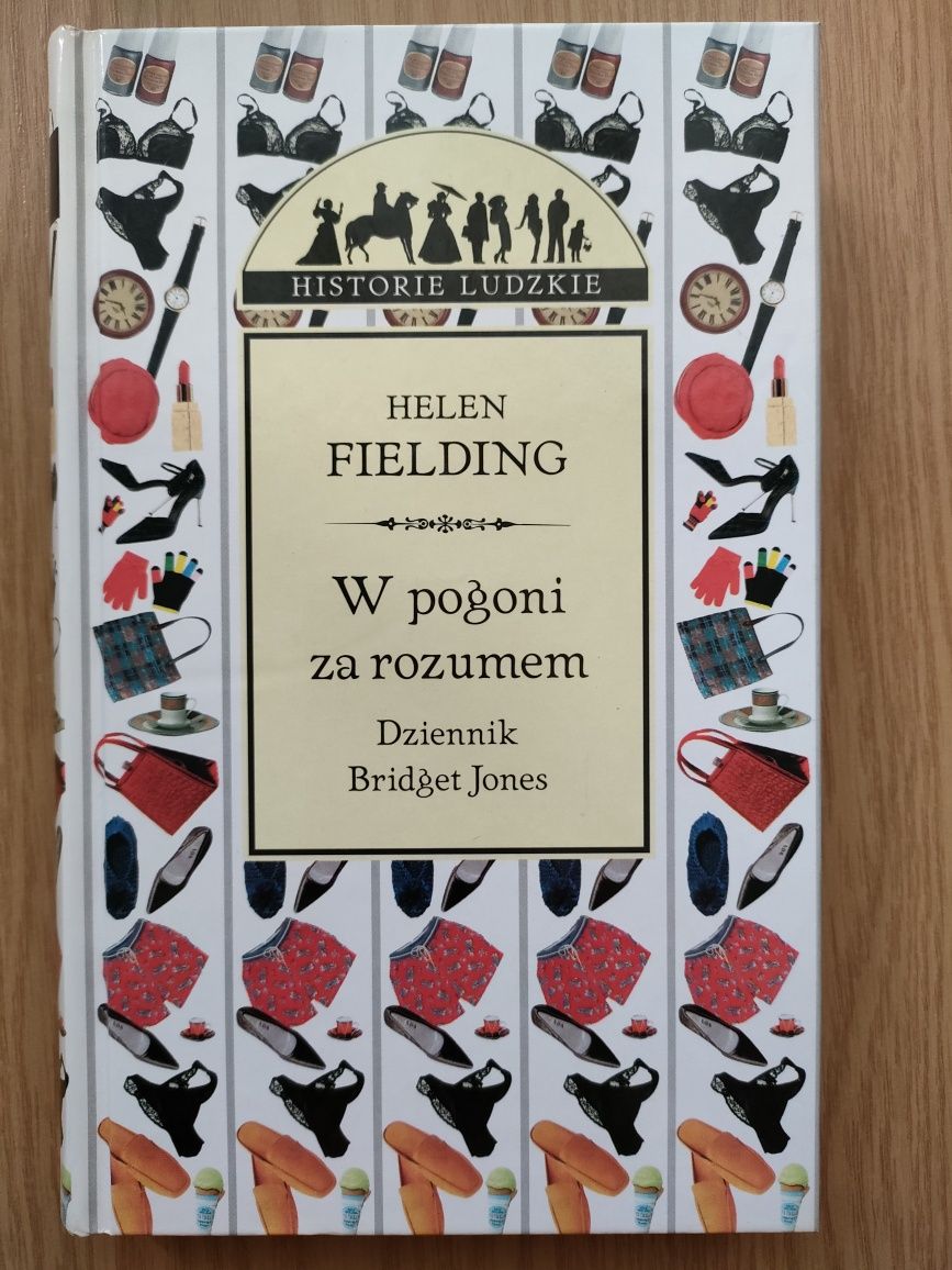 Dziennik Bridget Jones W pogoni za rozumem Helen Fielding