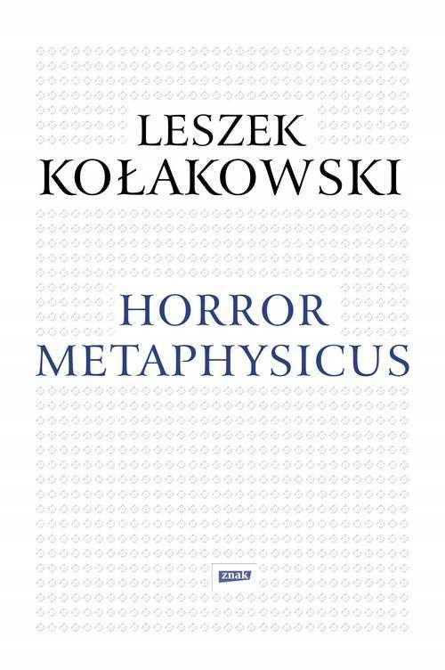 Horror metaphysicus Leszek Kołakowski twarda