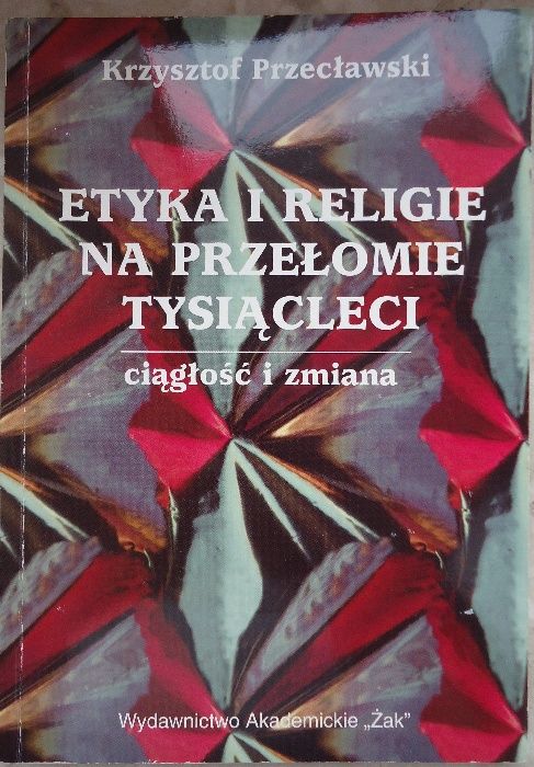 "Etyka i religie na przełomie tysiącleci" Krzysztof Przecławski