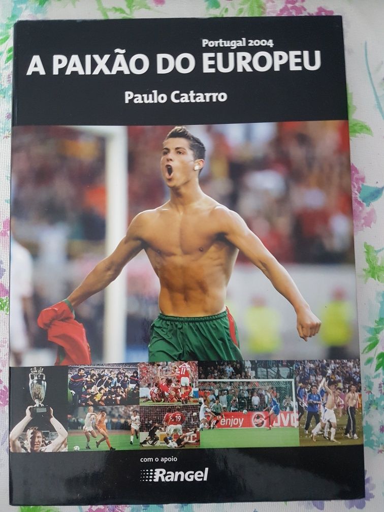 CR7 livro A Paixão do Europeu, Portugal 2004 de Paulo Catarro