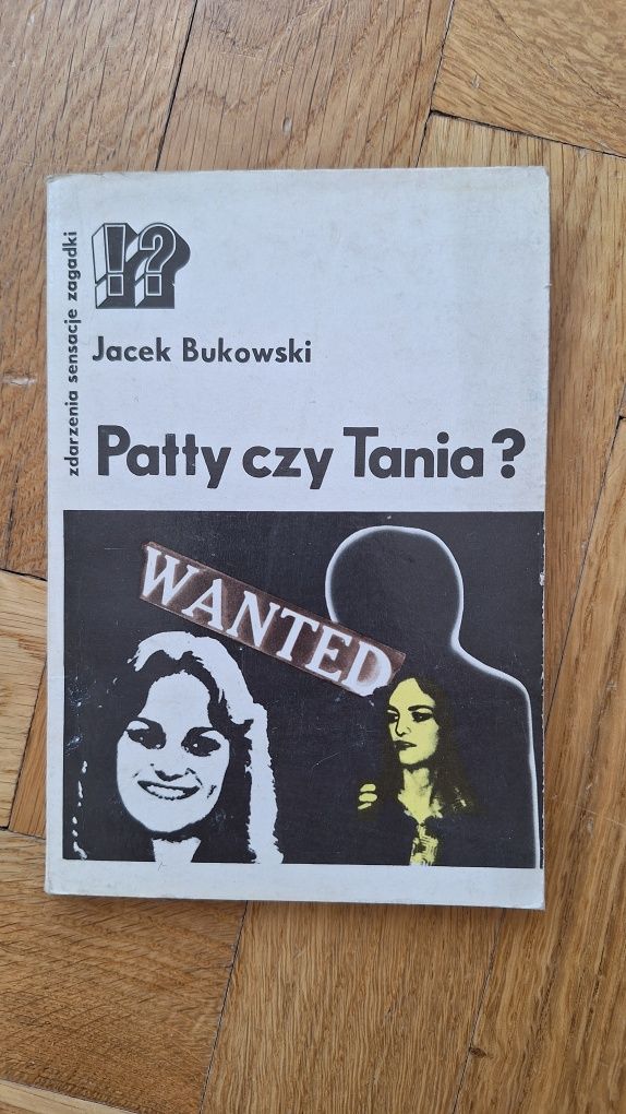 Patty czy Tania Historia Patrycji Hearst Bukowski
