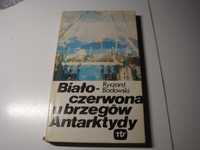 Biało czerwona u brzegów Antarktydy R Badowski