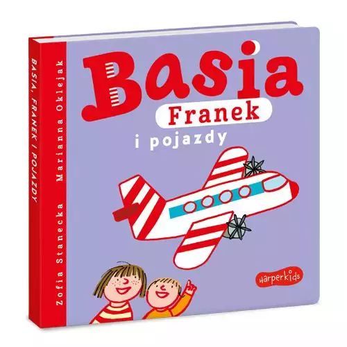 Basia, Franek I Pojazdy Zofia Stanecka, Marianna Oklejak