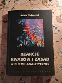 Reakcje Kwasów i Zasad W chemii analitycznej  Adam Hulanicki