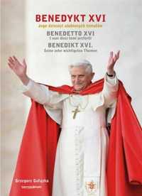 Benedykt XVI. Jego dziesięć ulubionych tematów - Gałązka Grzegorz