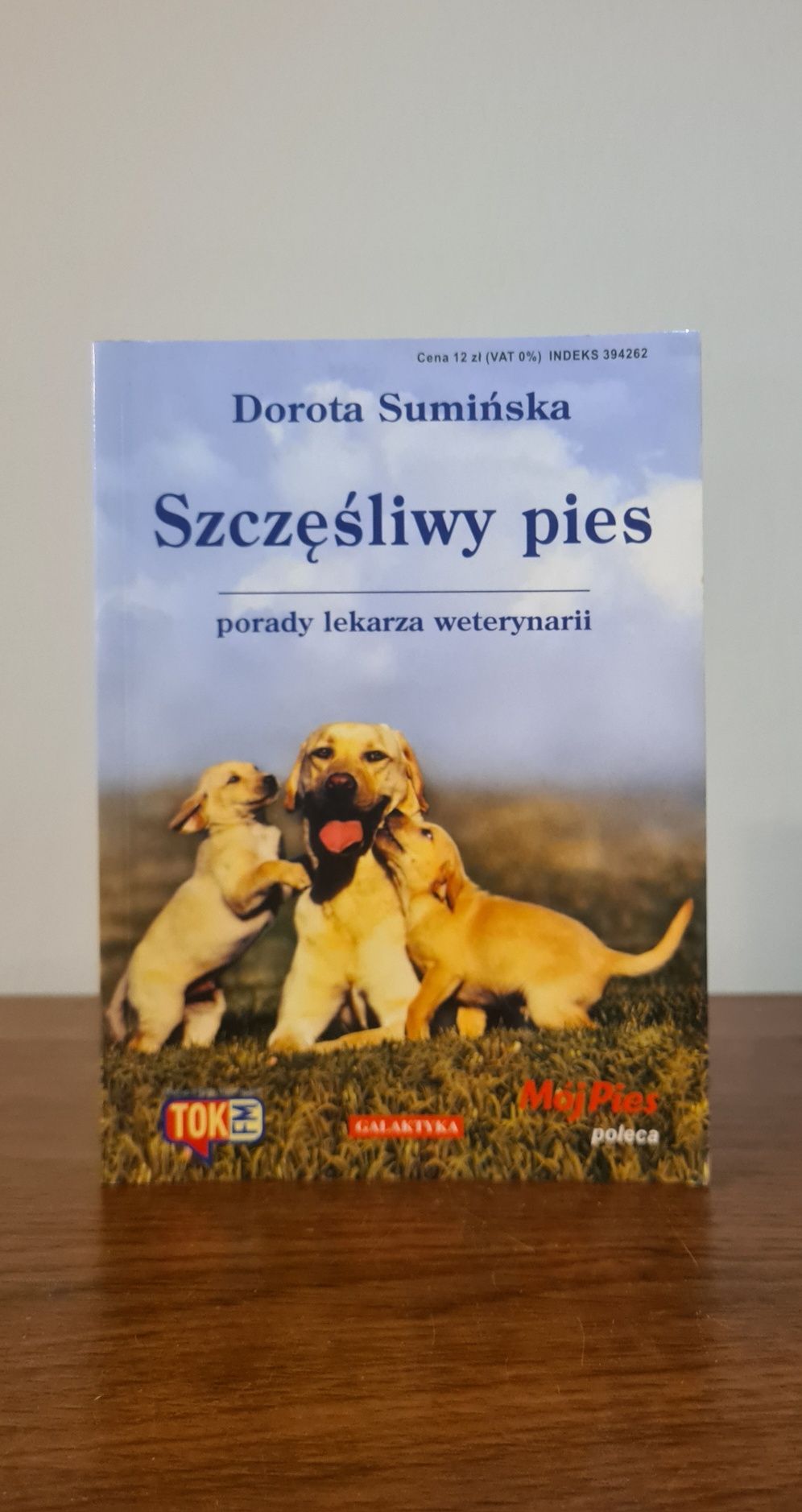 Szczęśliwy pies. Porady lekarza weterynarii - Dorota Sumińska