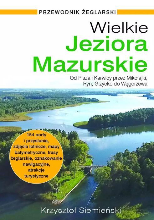 Wielkie Jeziora Mazurskie. Przewodnik żeglarski. Nautica