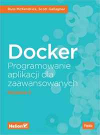 Docker. Programowanie aplikacji dla zaawansowanych - Russ McKendrick,