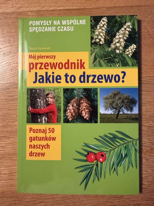 Mój pierwszy przewodnik jakie to drzewo