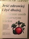 Jeść zdrowiej i żyć dłużej