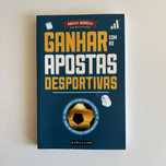 Livro “Ganhar com as apostas desportivas” de Paulo Rebelo