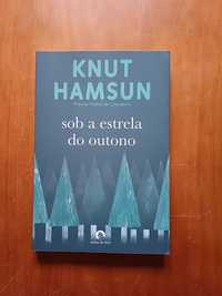 Knut Hamsun - Sob a Estrela do Outono