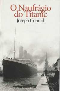 O naufrágio do Titanic-Joseph Conrad-Relógio d'Água