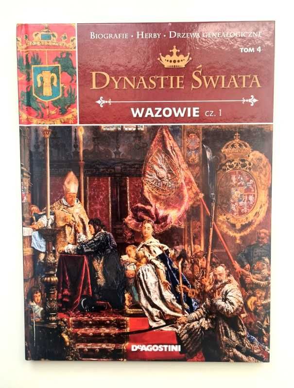 Dynastie Świata Wazowie Biografie Herby Drzewa Genealogiczne Deagostin