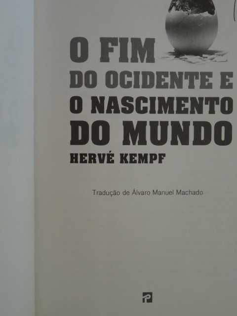 O Fim do Ocidente e o Nascimento do Mundo de Hervé Kempf - 1ª Edição