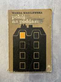 Książka Wanda Wasilewska „Pokój na poddaszu”