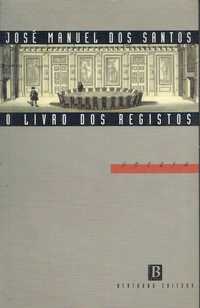 15009

O Livro dos Registos
de José Manuel dos Santos