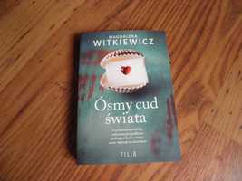 Magdalena Witkiewicz  Ósmy cud świata książka NOWA