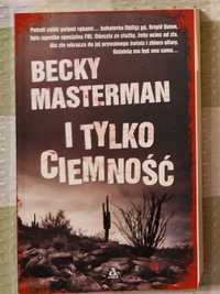 Becky Masterman - I tylko ciemność