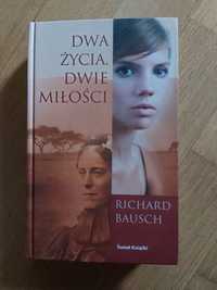 Książka Dwa życia dwie miłości Richard Bausch