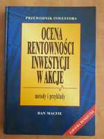 Ocena rentowności inwestycji w akcje. Metody i przykłady. Dan Macfie