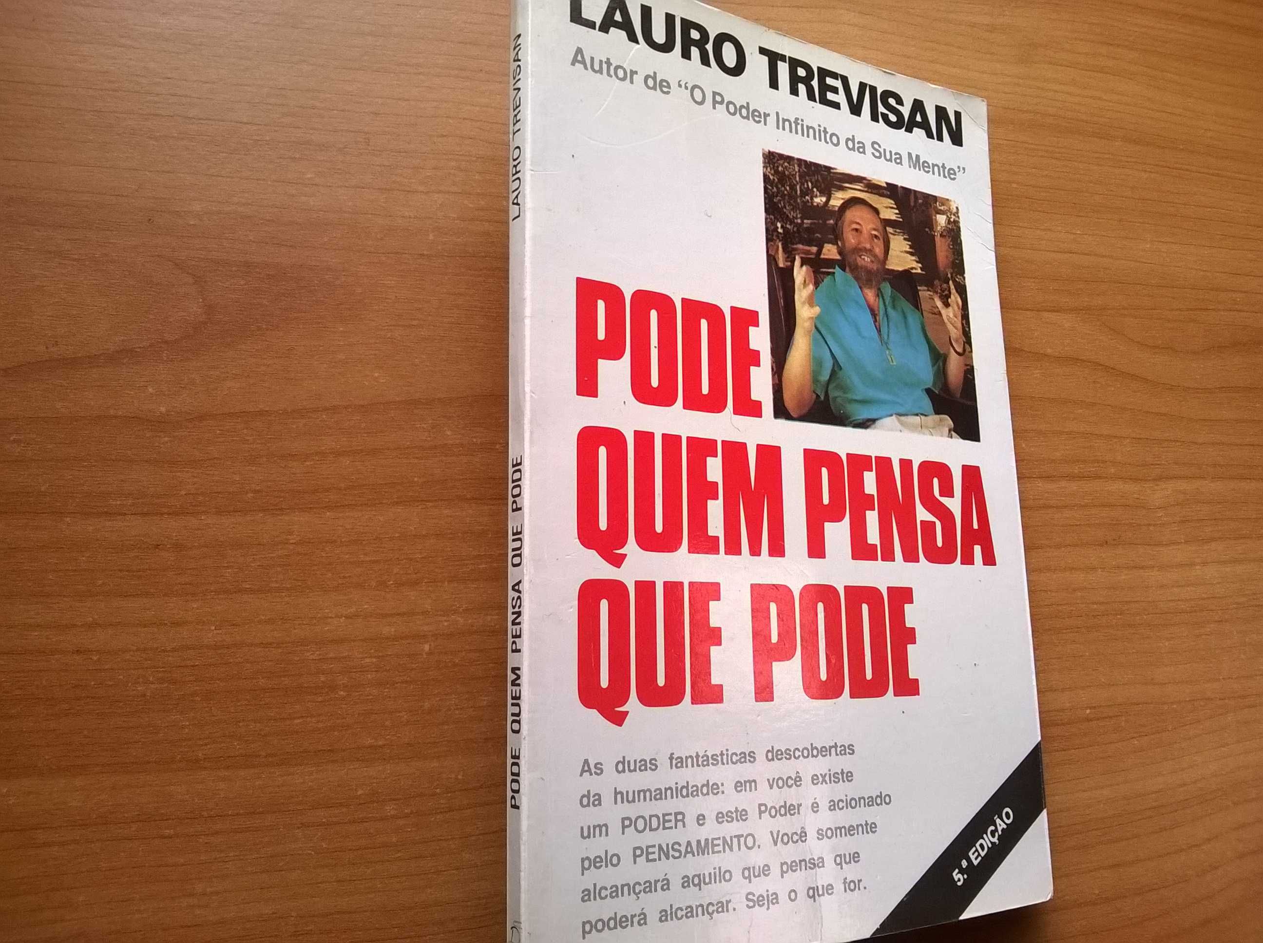 Pode Quem Pensa que Pode - Lauro Trevisan