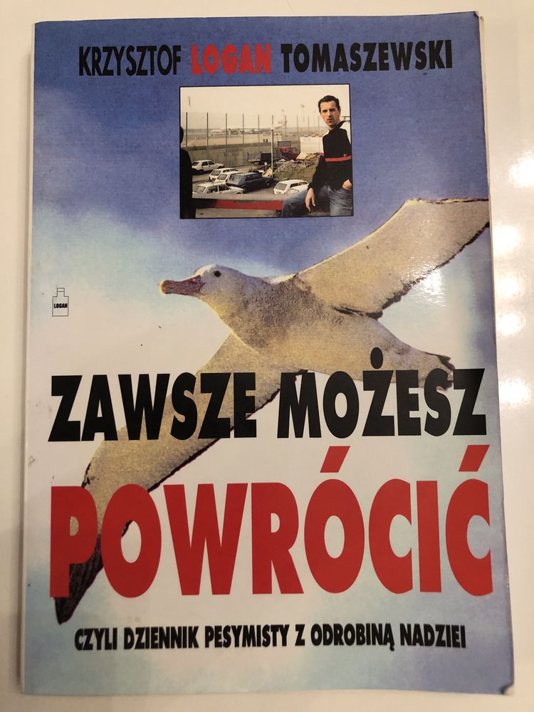 Krzysztof Logan Tomaszewski. Zawsze możesz powrócić