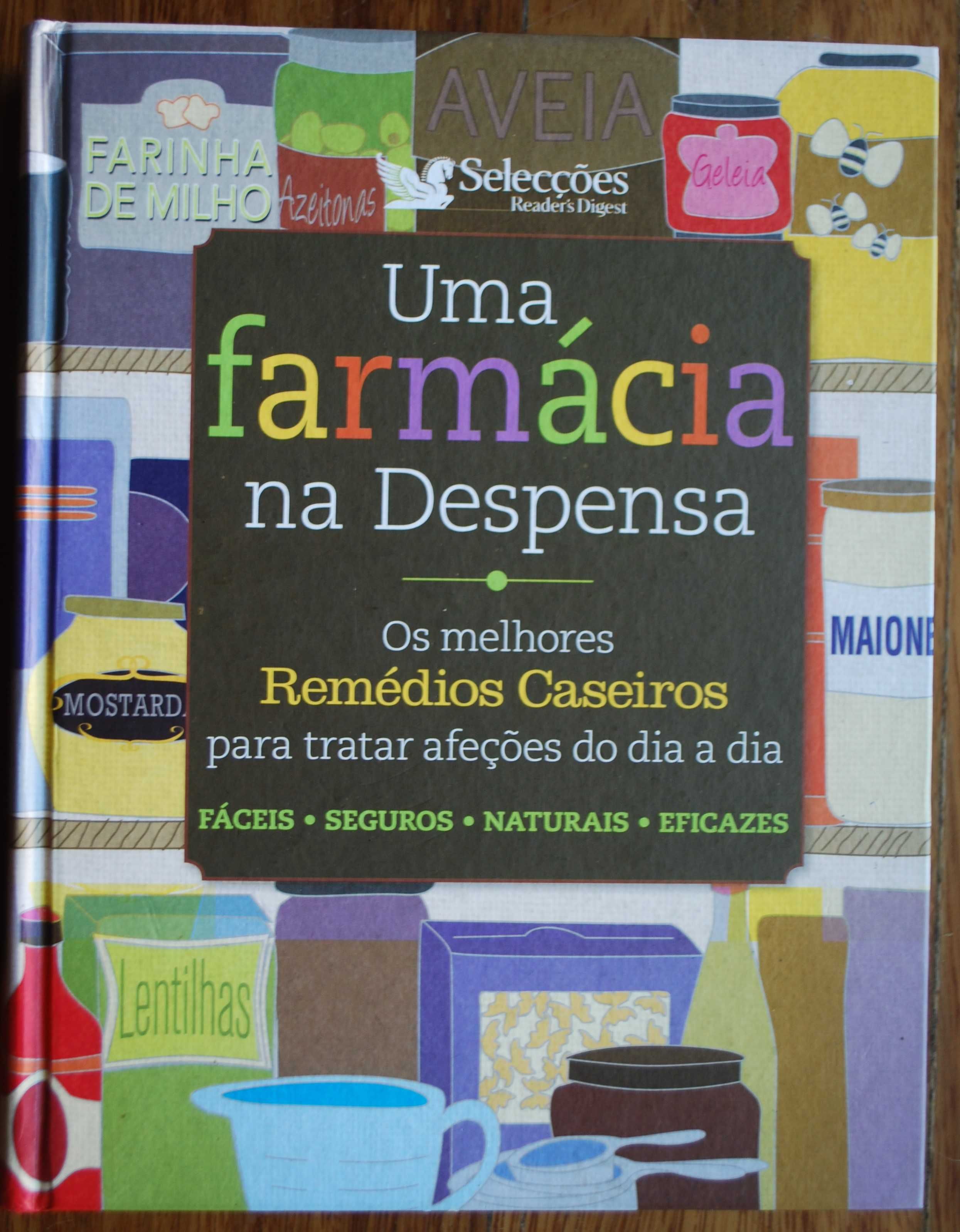 Uma Farmácia na Despensa (Os Melhores Remédios Caseiros)