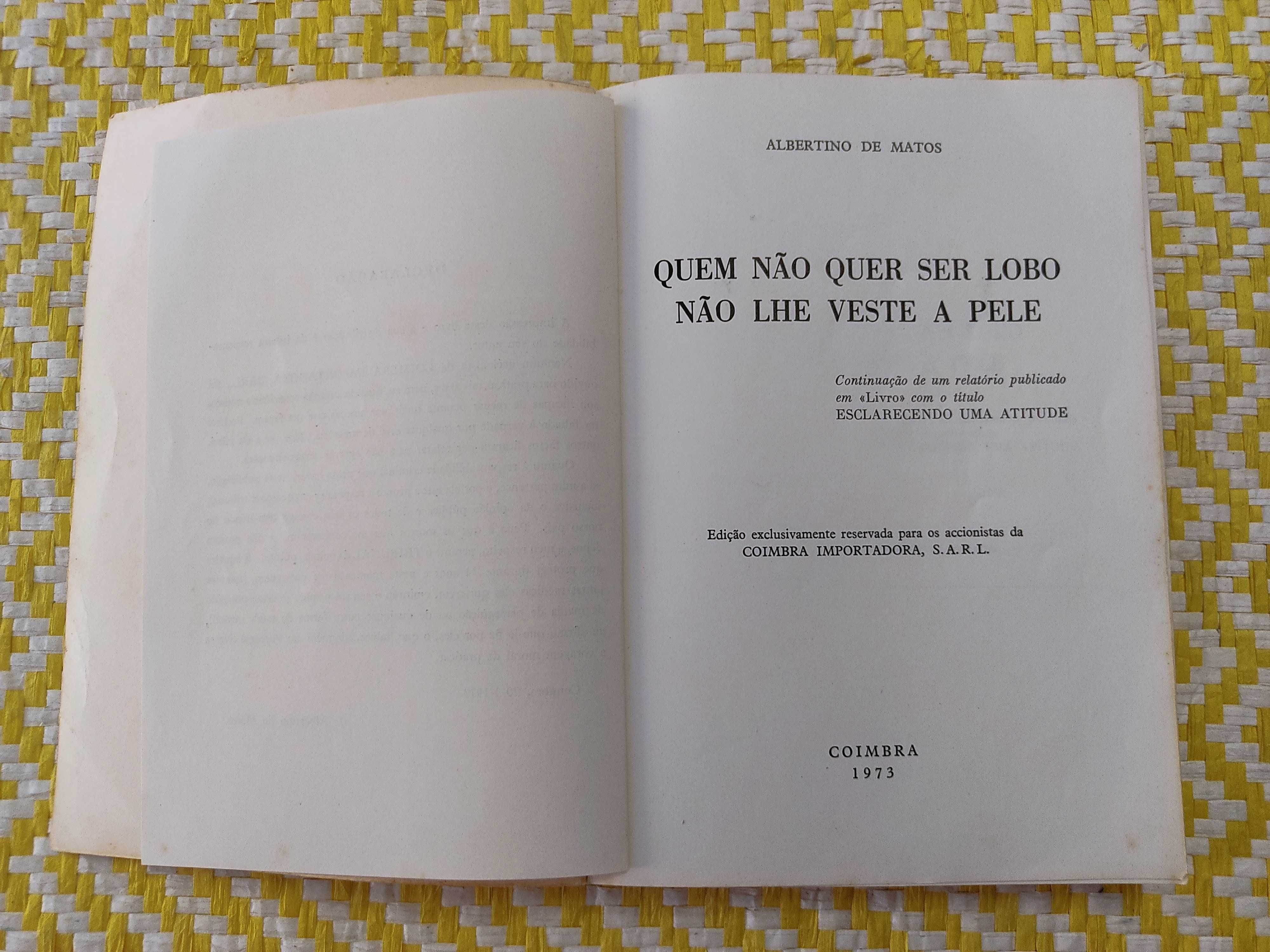 Coimbra Importadora - QUEM NÃO QUER SER LOBO..  Alberto de Matos - Coi