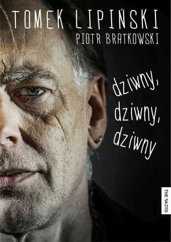 Dziwny, dziwny, dziwny. Tomek Lipiński. Piotr Bratkowski (Nowa)