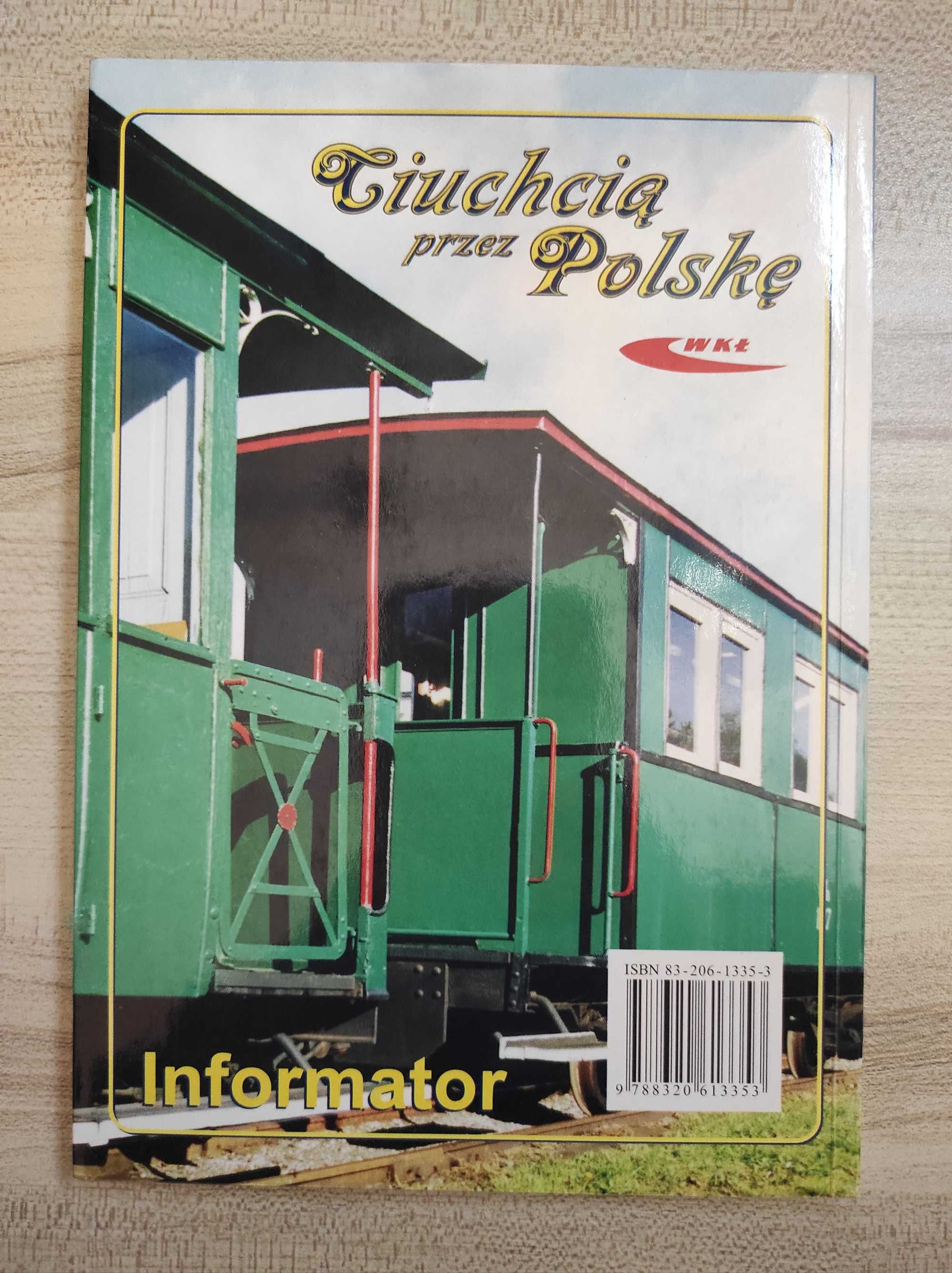 Ciuchcią przez Polskę. Informator