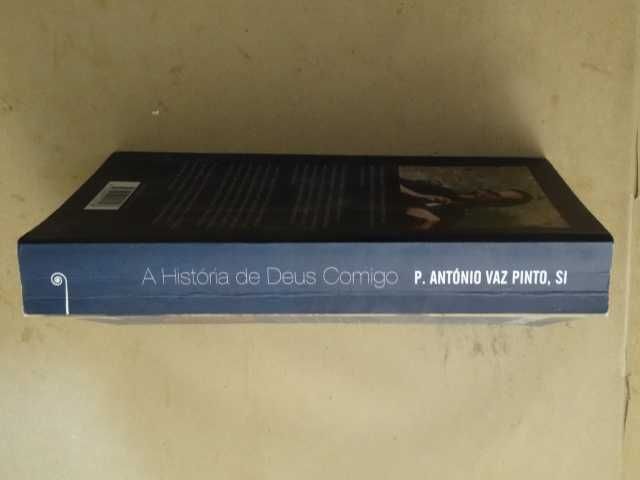A História de Deus Comigo - Memórias - de António Vaz Pinto