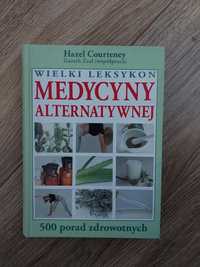 Książka Wielki Leksykon Medycyny Alternetywnej 500 porad zdrowotnych