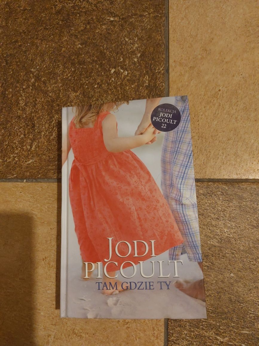 ,,Tam gdzie ty " Jodi Picoult