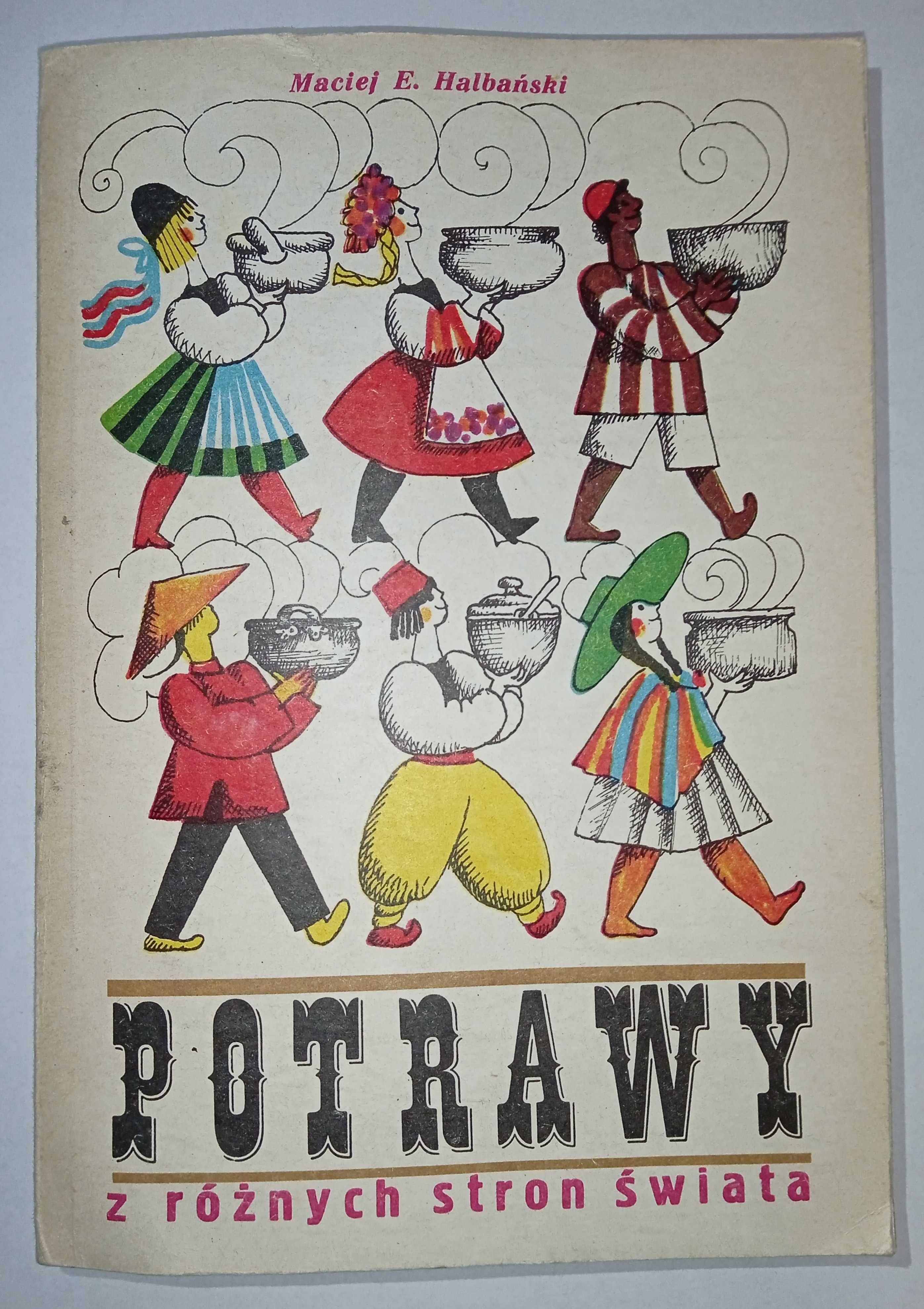 Potrawy z różnych stron świata autorstwa Maciej E. Halbański